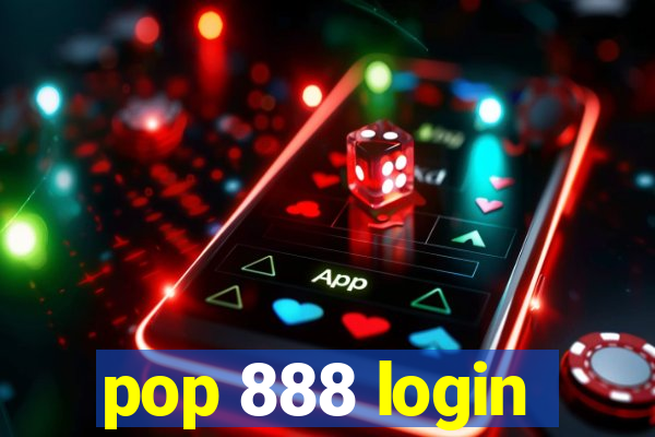 pop 888 login
